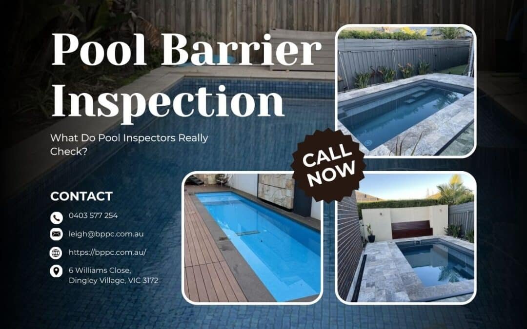 what do pool inspectors really check during a pool barrier inspection in victoria