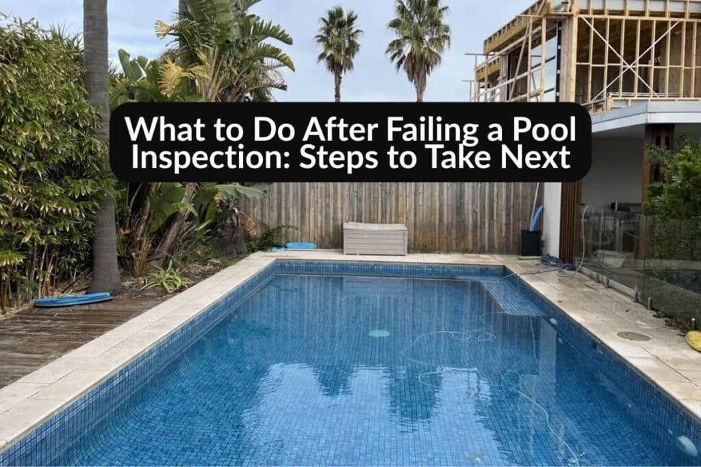 what to do after failing a pool inspection steps to take next